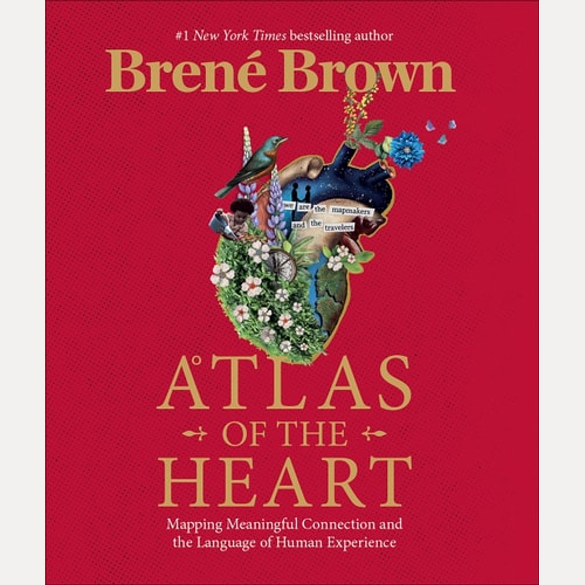 Atlas of the Heart Mapping Meaningful Connection and the Language of Human Experience