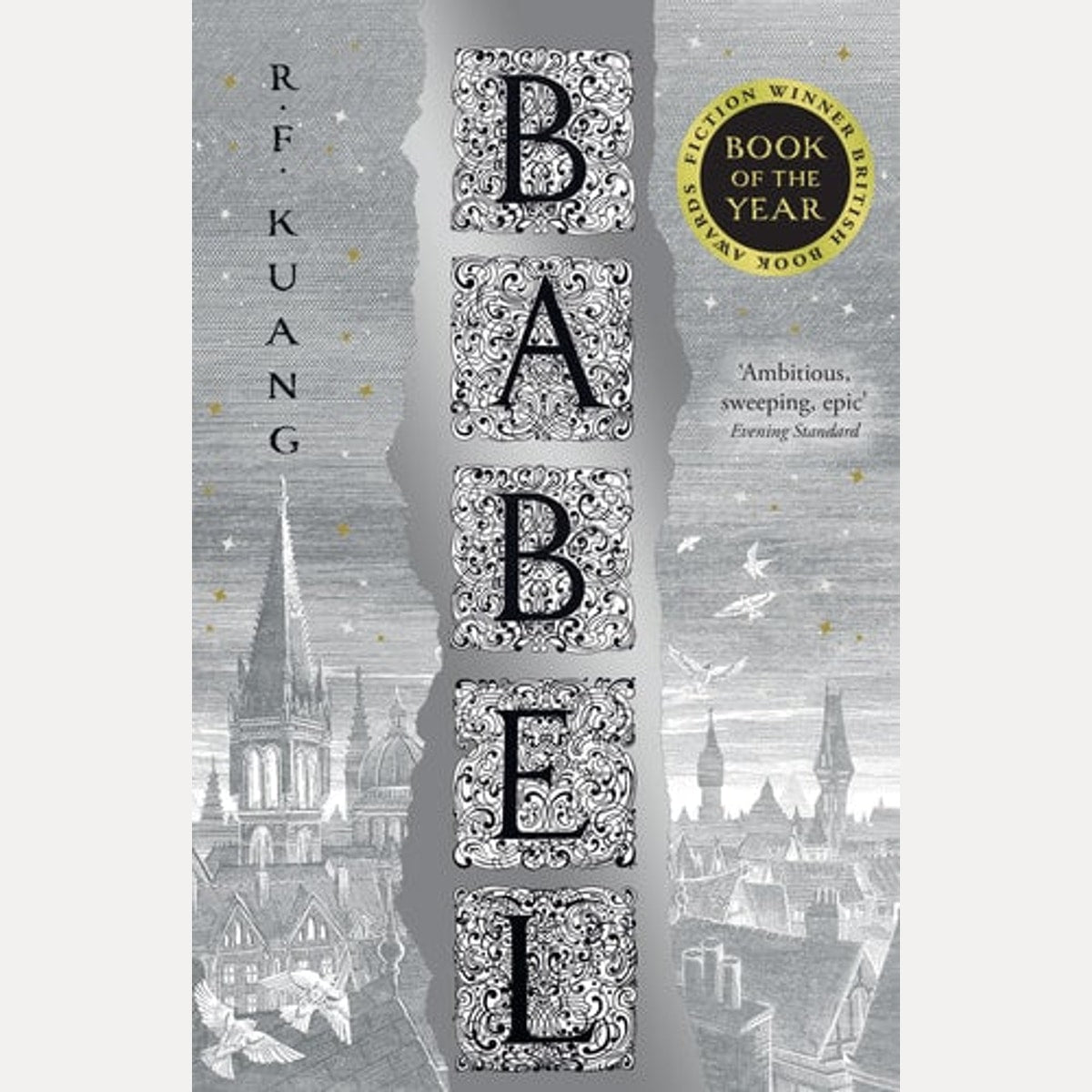 Babel Or The Necessity of Violence An Arcane History of the Oxford Translators' Revolution, R. F. Kuang