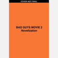 Bad Guys Movie 2 Novelization by Kate Howard