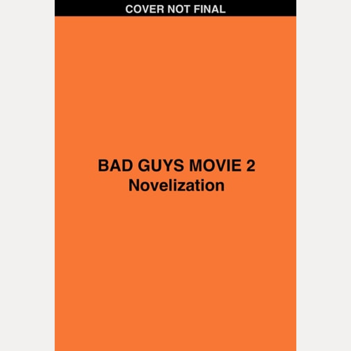 Bad Guys Movie 2 Novelization by Kate Howard
