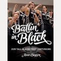 Ballin in Black Our Tall Blacks Test Centurions, Huw Beynon
