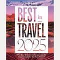 Best in Travel 2025 The Best Destinations, Journeys & Experiences for the Year Ahead, Andrew Bain,Lonely Planet (Corp)