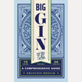 Big Gin The Rebirth of One of the World's Oldest Spirits