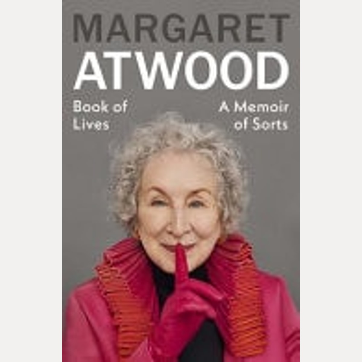 Book of Lives A Memoir of Sorts, Author Tbc Chatto,Margaret Atwood