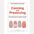 Canning and Preserving The Beginner's Guide to Preparing, Canning, and Storing Veggies, Fruits, Meats, and More