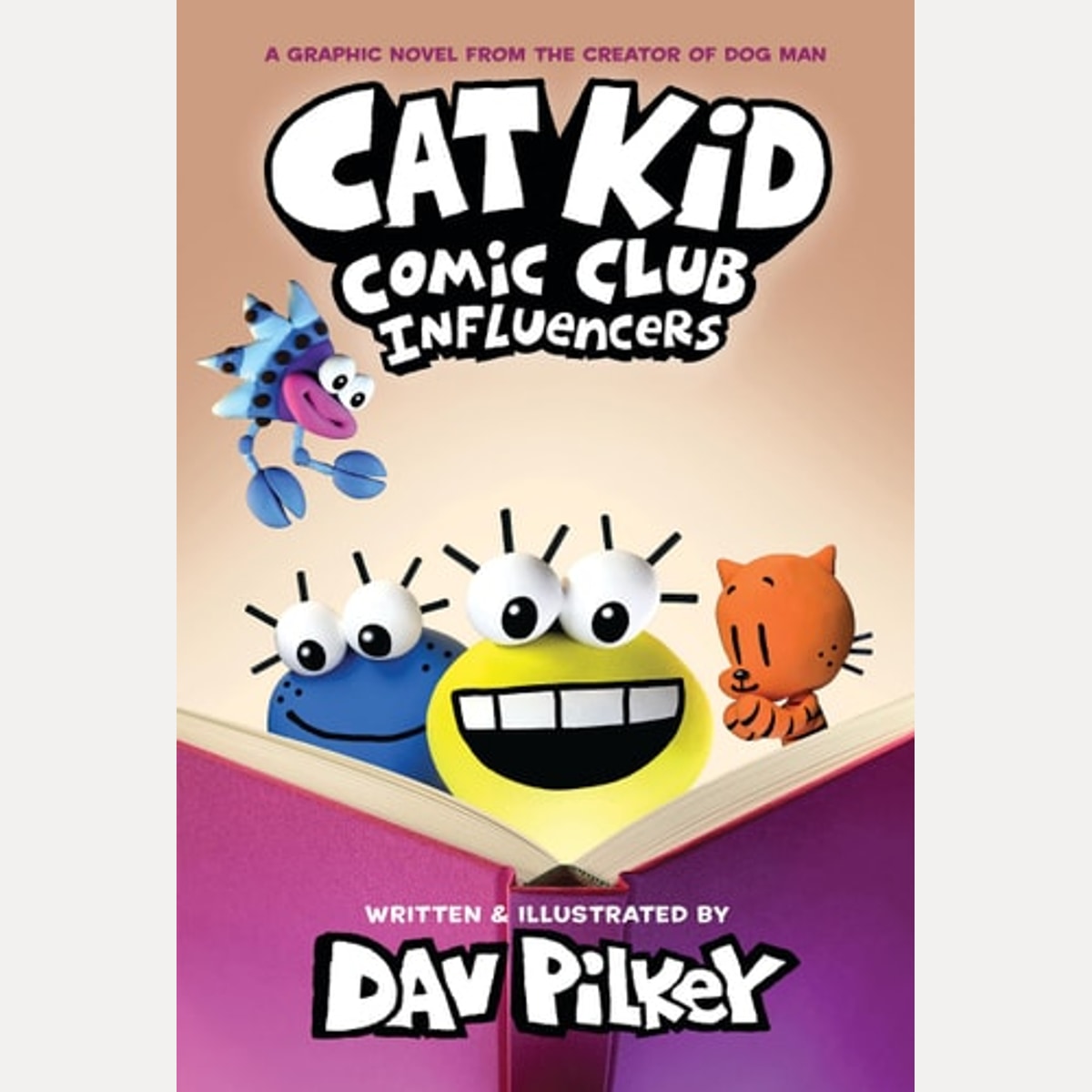 Cat Kid Comic Club Influencers A Graphic Novel from the Creator of Dog Man