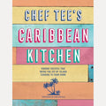 Chef Tee's Caribbean Kitchen: Vibrant recipes that bring the joy of island cooking to your home cover image
