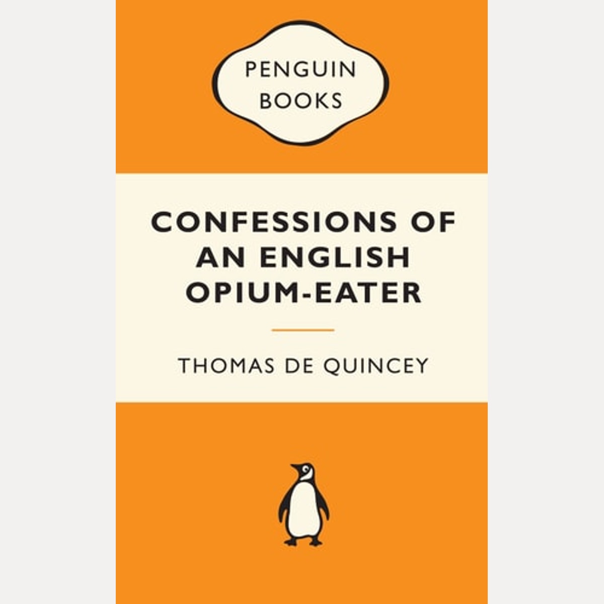 Confessions of an English Opium-Eater by Thomas De Quincey