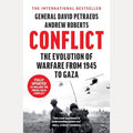 Conflict The Evolution of Warfare from 1945 to Gaza, David Petraeus,Andrew Roberts