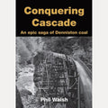 Conquering Cascade - An Epic Saga of Denniston Coal