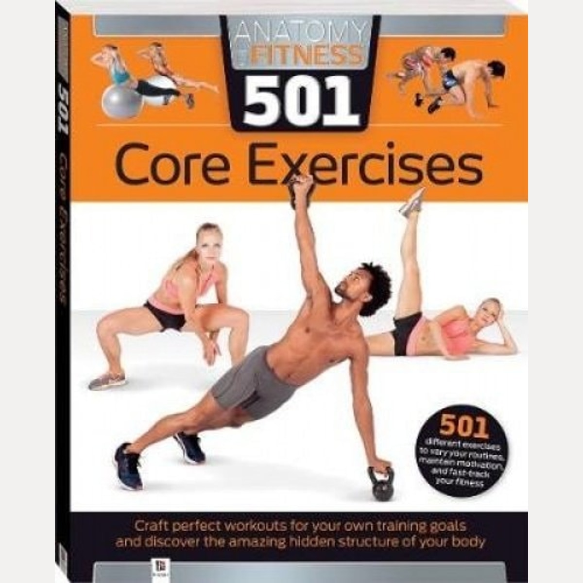Core Exercises Craft Perfect Workouts for Your Own Training Goals and Discover the Amazing Hidden Strucutre of Your Body, Natasha Diamond-Walker