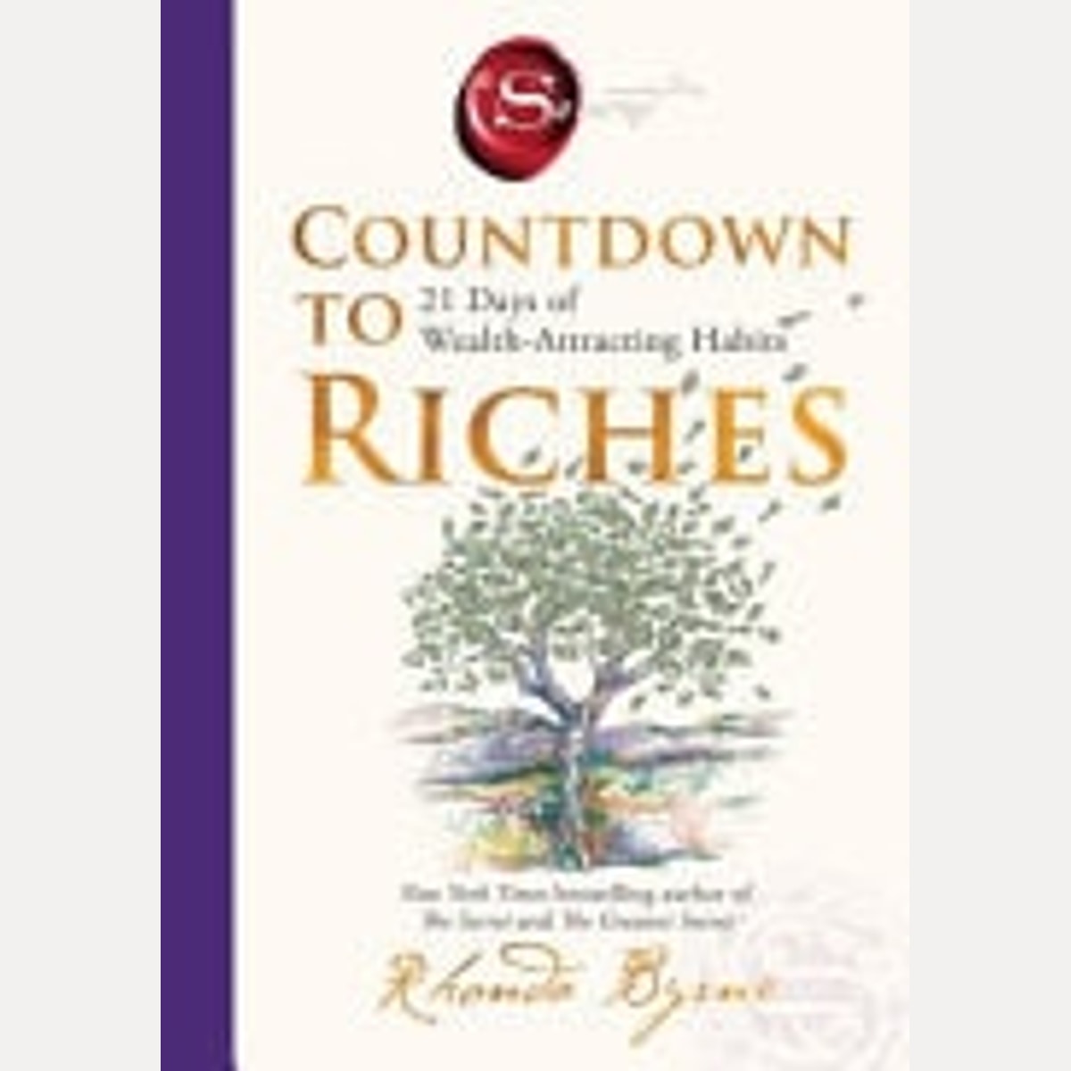 Countdown to Riches 21 Days of Wealth-Attracting Habits, Rhonda Byrne