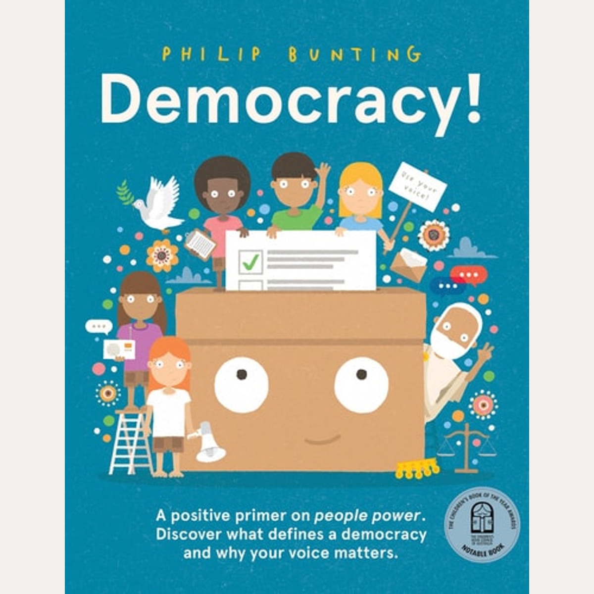 Democracy! A Positive Primer on People Power. Discover What Defines a Democracy and Why Your Voice Matters
