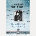Inherit the Truth: The Cellist of Auschwitz's Memoir of Survival