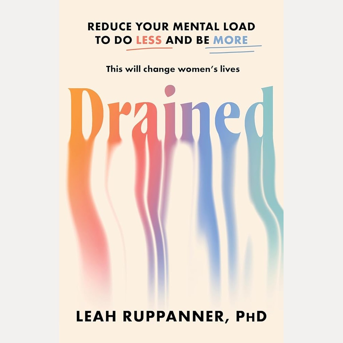 Drained: Reduce your mental load to do less and be more cover image
