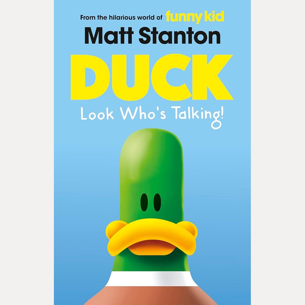 Duck Look Who's Talking! (Duck, #1): A hilarious new series from the world of Matt Stanton's million copy bestselling Funny Kid, that will have kids in hysterics! cover image