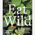Eat Wild (A foraging journey across Aotearoa)