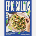 Epic Salads: For Every Mood, Craving and Occasion cover image