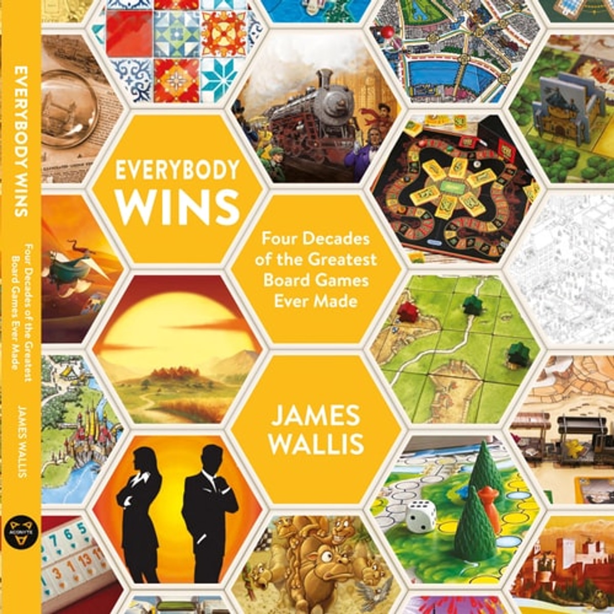 Everybody Wins Four Decades of the Greatest Board Games Ever Made, James Wallis