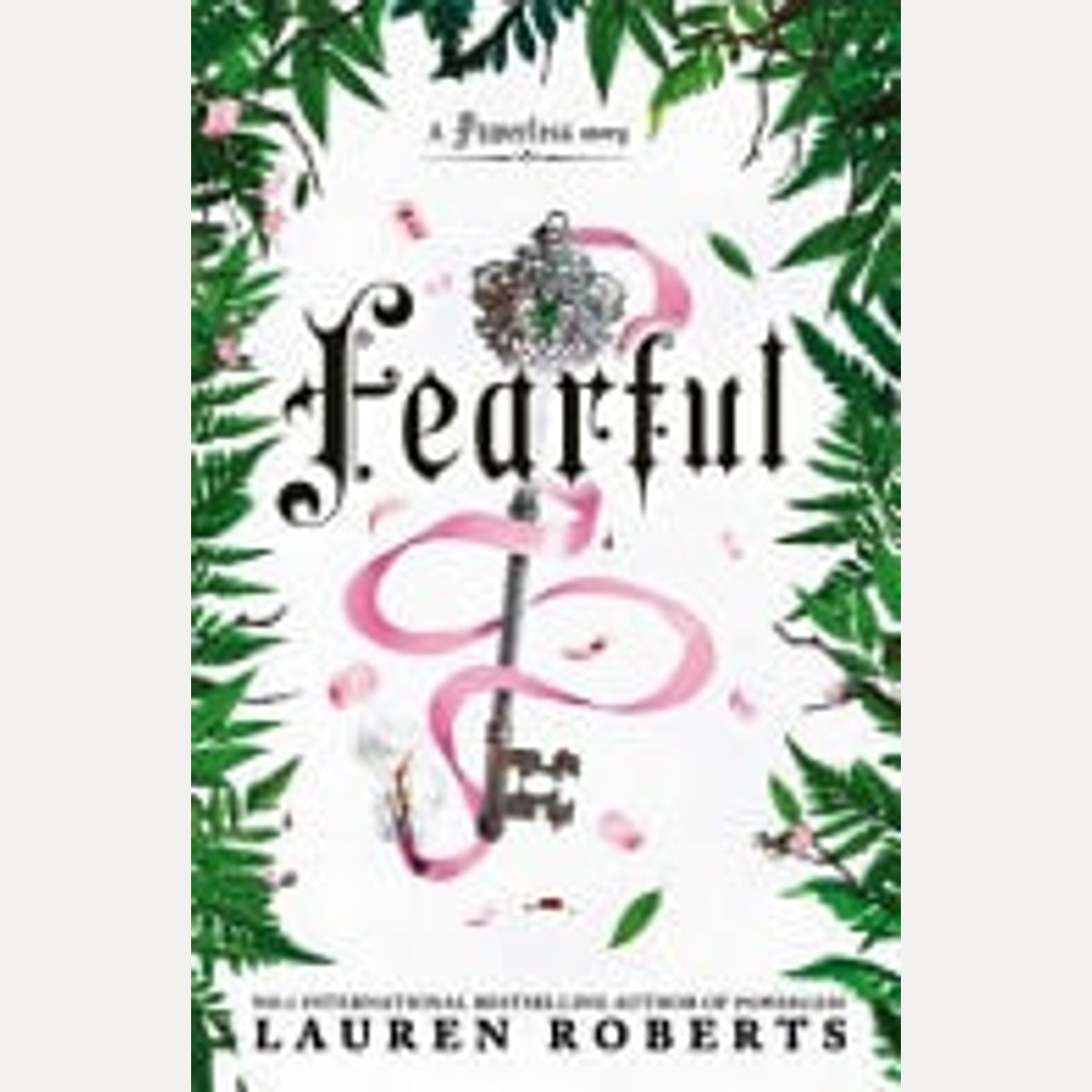Fearful The Must-Have Companion to the Epic Romantasy Trilogy That's Taken the World by Storm! by Lauren Roberts