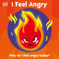First Emotions: I Feel Angry, D.K. Publishing