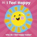 First Emotions: I Feel Happy, D.K. Publishing