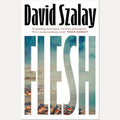 Flesh, David Szalay
