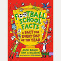 Football School Facts A Fact for Every Day of the Year, Alex Bellos,Ben Lyttleton
