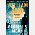 Gabriel's Moon A Novel by William Boyd