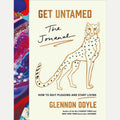 Get Untamed The Journal (How to Quit Pleasing and Start Living), Glennon Doyle