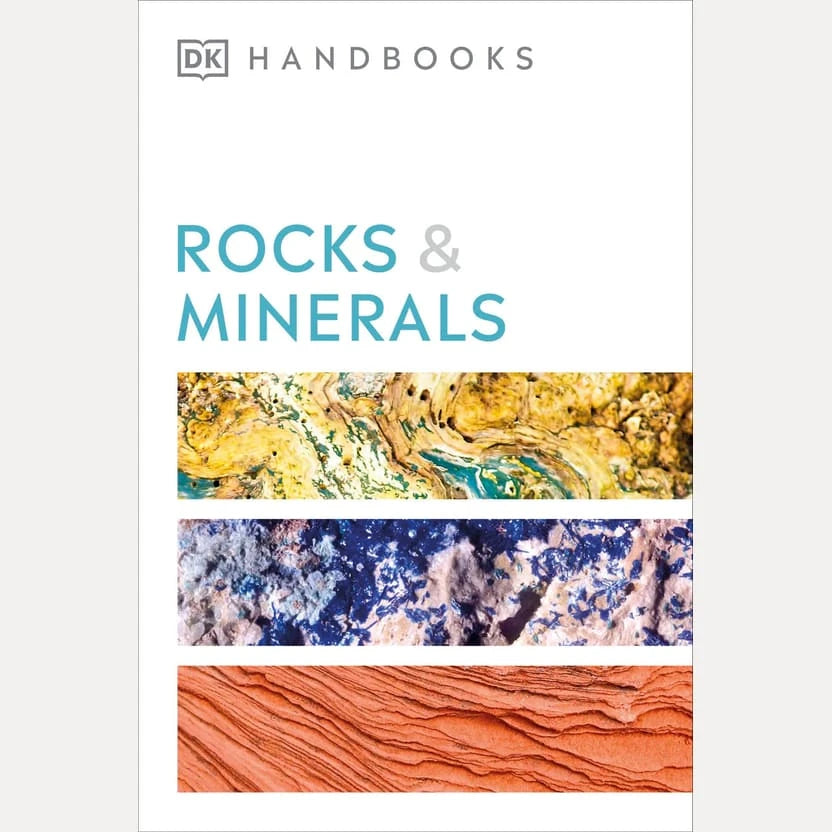 DK Handbook: Rocks and Minerals