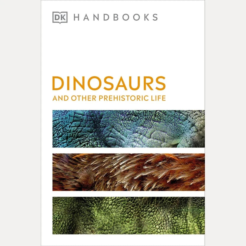 DK Handbook: Dinosaurs and Other Prehistoric Life