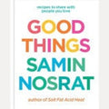 Good Things Recipes and Rituals to Share with People You Love