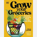 Grow Your Groceries 40 Hacks for Growing Plants from Your Weekly Shop: a SUNDAY TIMES BESTSELLER