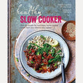 Healthy Slow Cooker Over 60 recipes for nutritious, home-cooked meals from your electric slow cooker