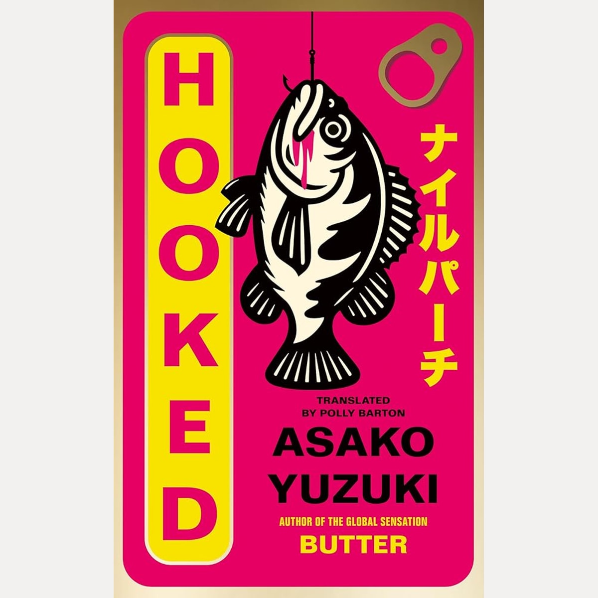 Hooked: the gripping new novel from the author of global sensation BUTTER cover image