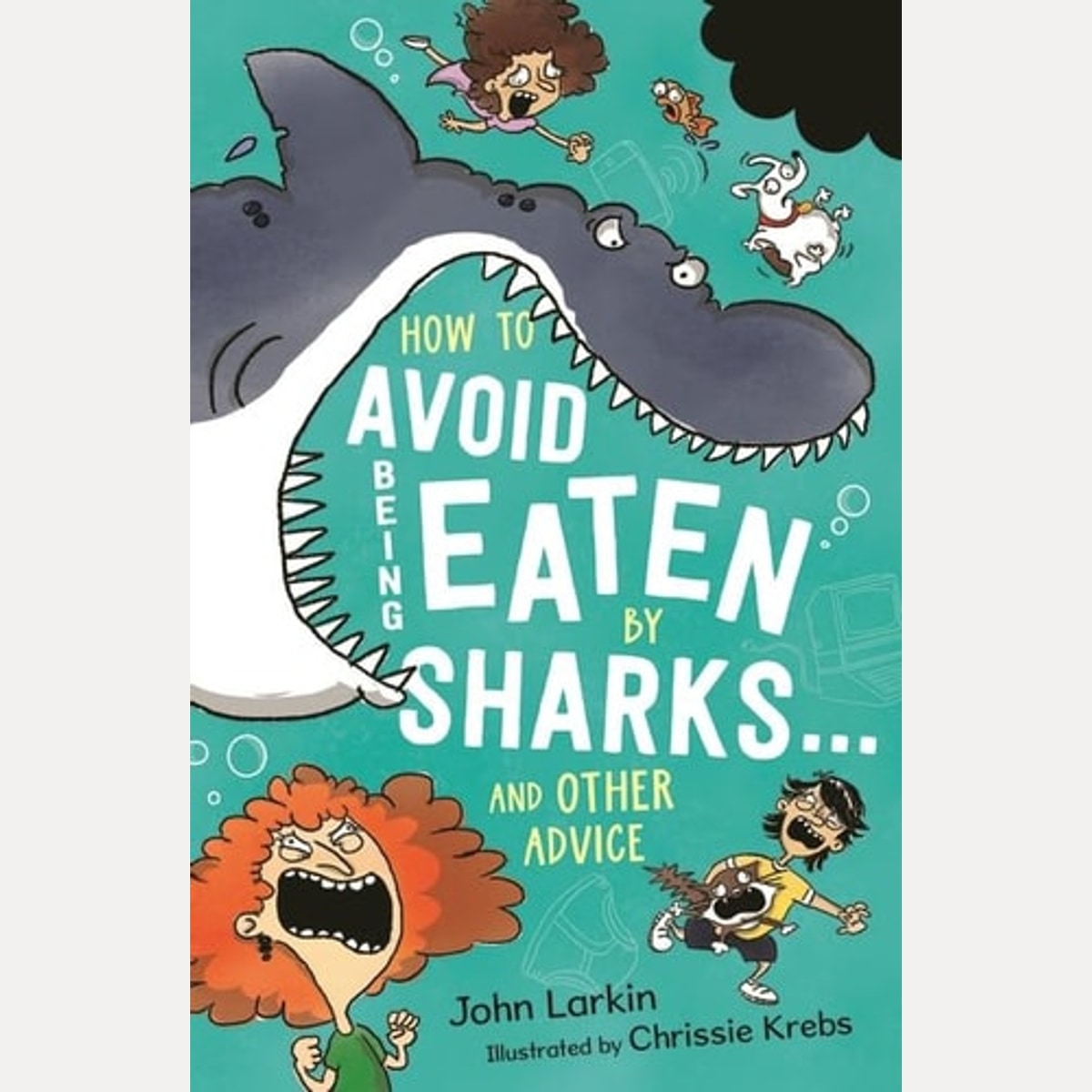 How to Avoid Being Eaten by Sharks ... and Other Advice, John Larkin