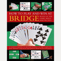 How to Play and Win at Bridge Rules of the Game, Skills and Tactics, David Bird