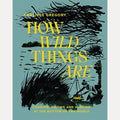 How Wild Things Are *OSI* Cooking, Fishing and Hunting at the Bottom of the World