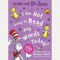 I Am Not Going to Read Any Words Today An Introduction to Rhyming Words!, Seuss