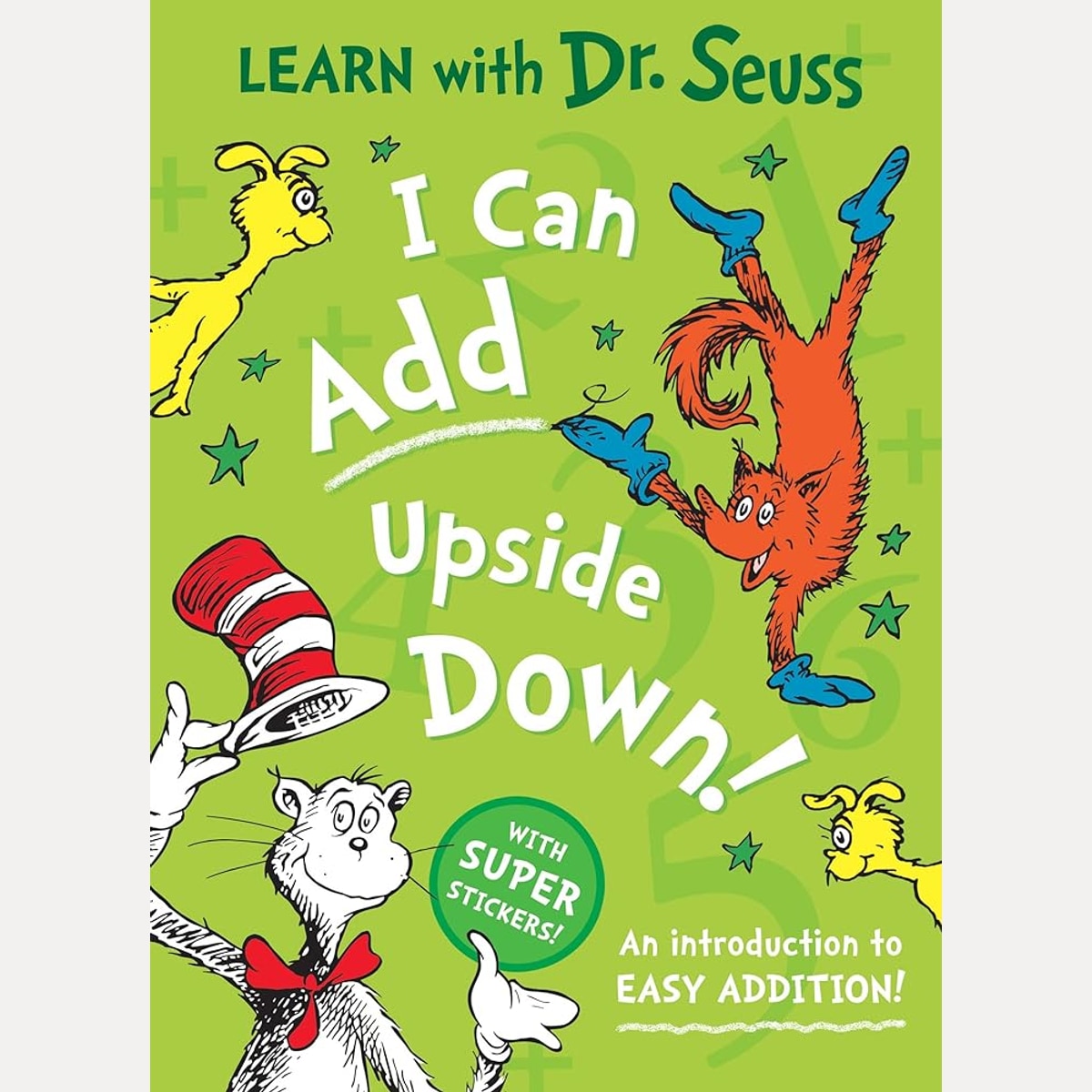 I Can Add Upside Down: An Introduction to Easy Addition! (Learn With Dr. Seuss) cover image