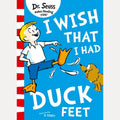 I Wish That I Had Duck Feet [Green Back Book Edition], Seuss