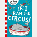 If I Ran the Circus, Dr. Seuss
