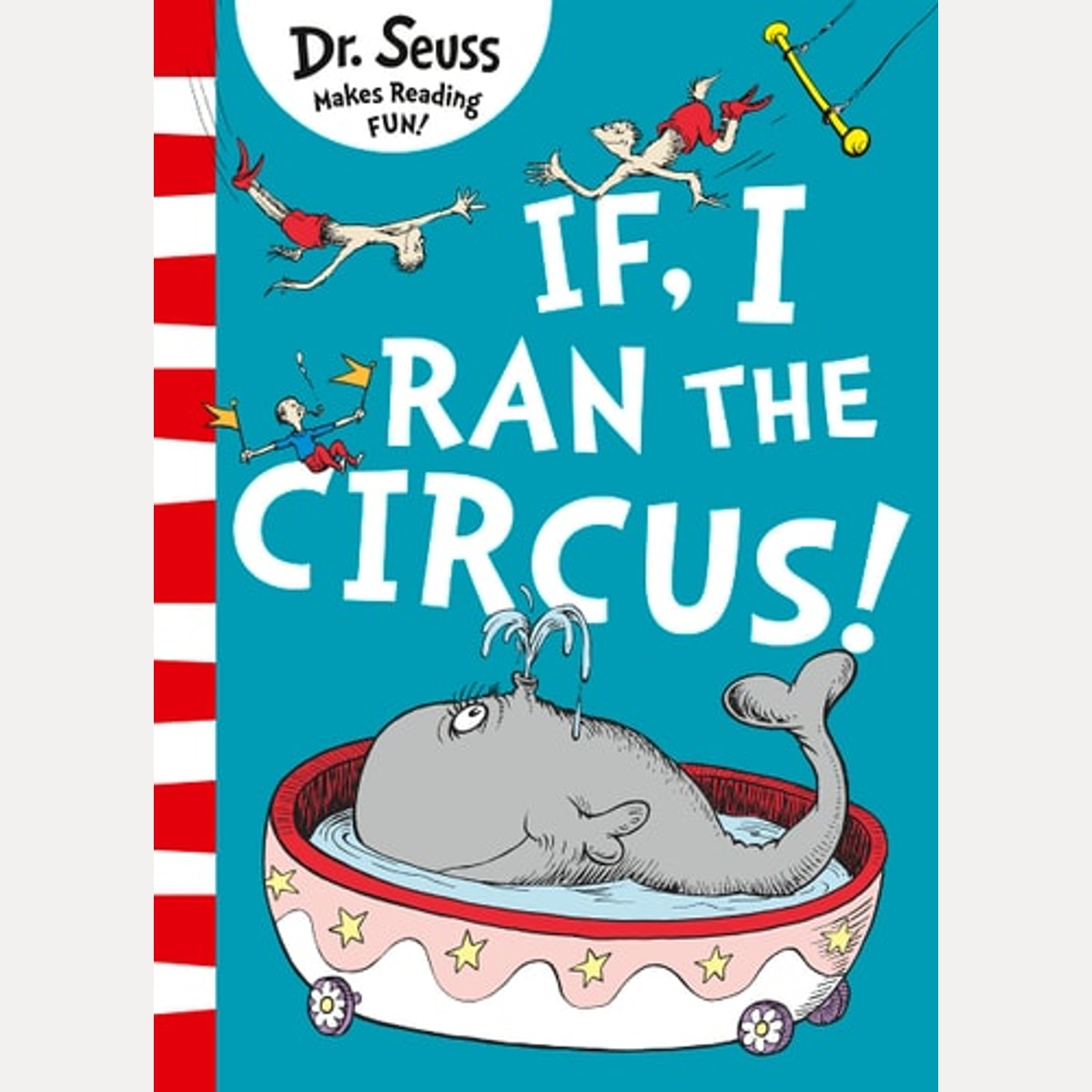 If I Ran the Circus, Dr. Seuss
