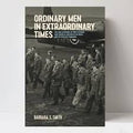 Ordinary Men in Extraordinary Times