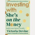 Investing with She’s on the Money, Victoria Devine