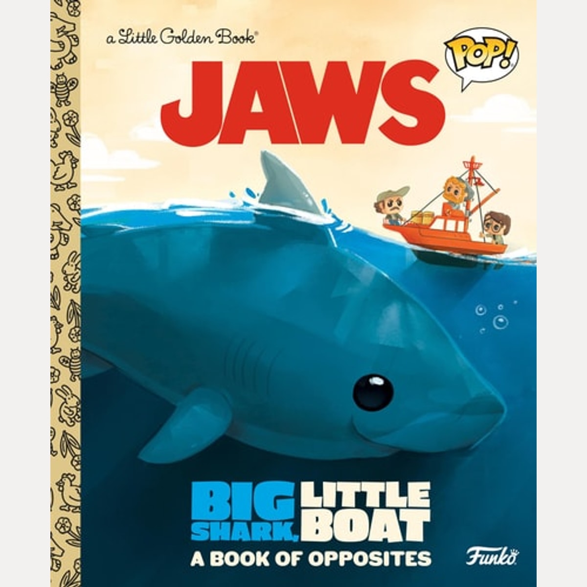 JAWS: Big Shark, Little Boat! A Book of Opposites (Funko Pop!) by Geof Smith
