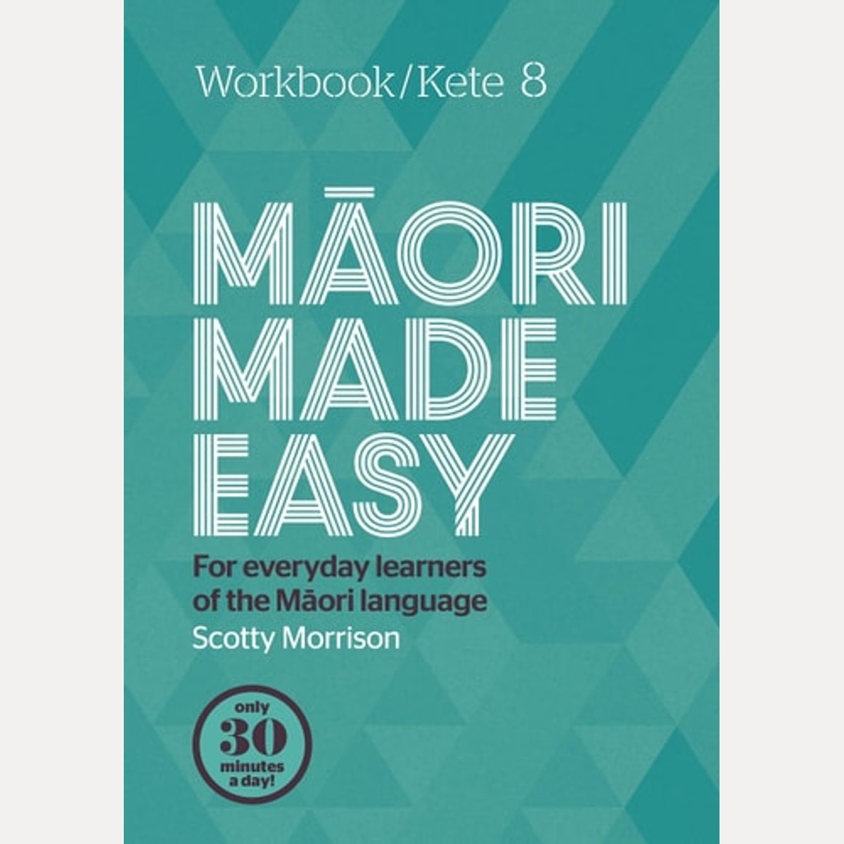 Kete 8: Maori Made Easy Workbook