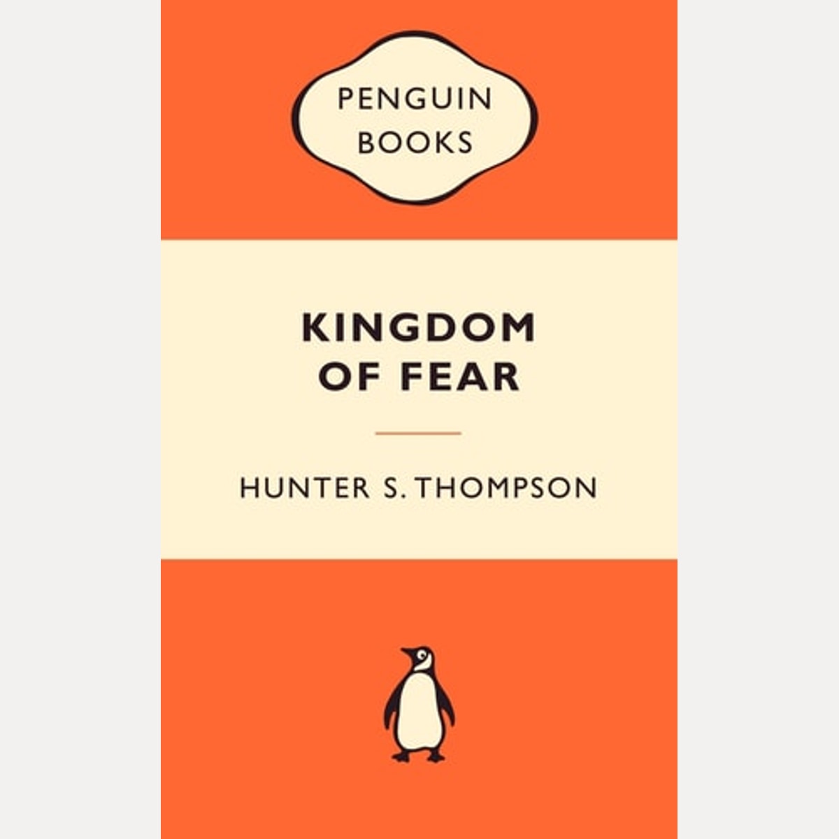 Kingdom of Fear Loathsome Secrets of a Star-Crossed Child in the Final Days of the American Century by Hunter S. Thompson,Hunter S