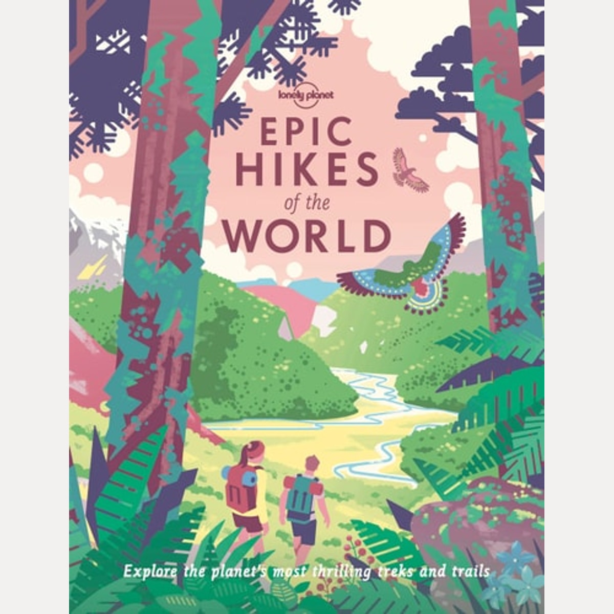 Lonely Planet Epic Hikes of the World 1, Lonely Planet